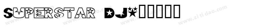 Superstar DJ字体转换